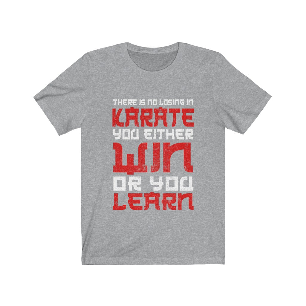 There Is No losing In Karate Tee-Phoenix Styles