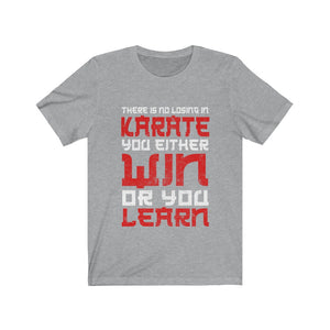 There Is No losing In Karate Tee-Phoenix Styles