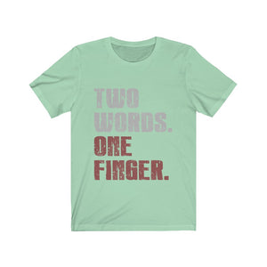 Two Words. One Finger Tee-Phoenix Styles