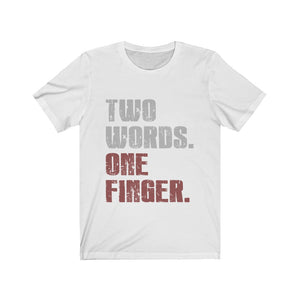 Two Words. One Finger Tee-Phoenix Styles