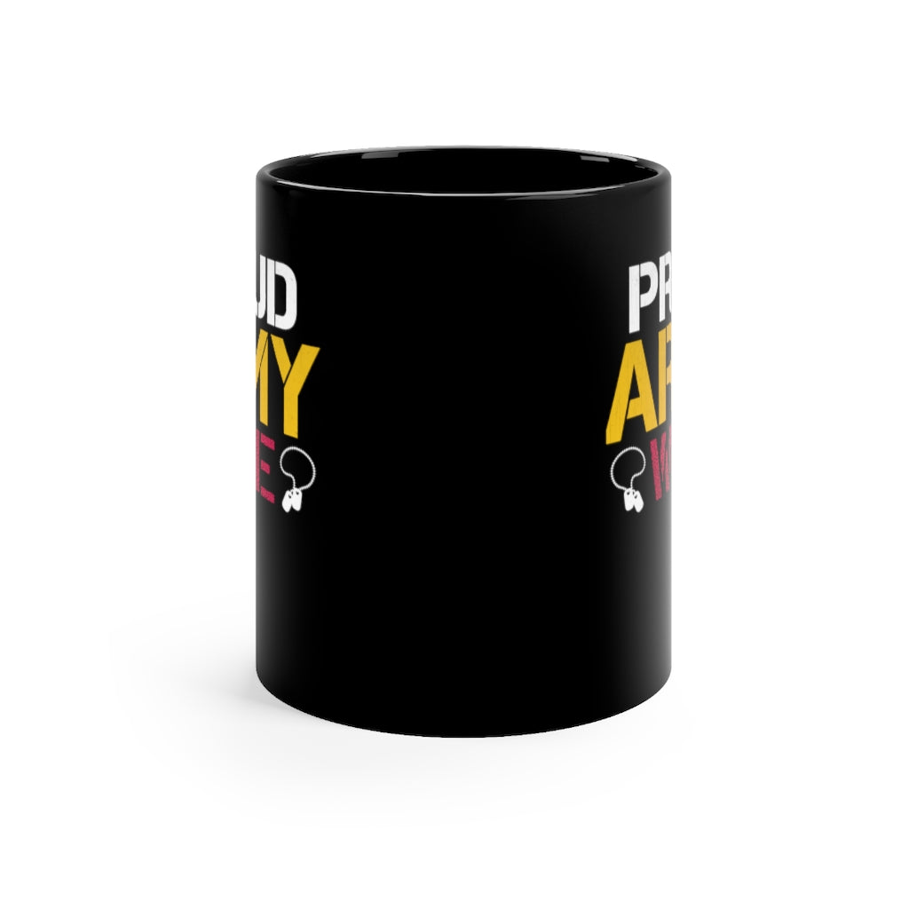 Proud Army Wife Black Mug 11oz-Phoenix Styles