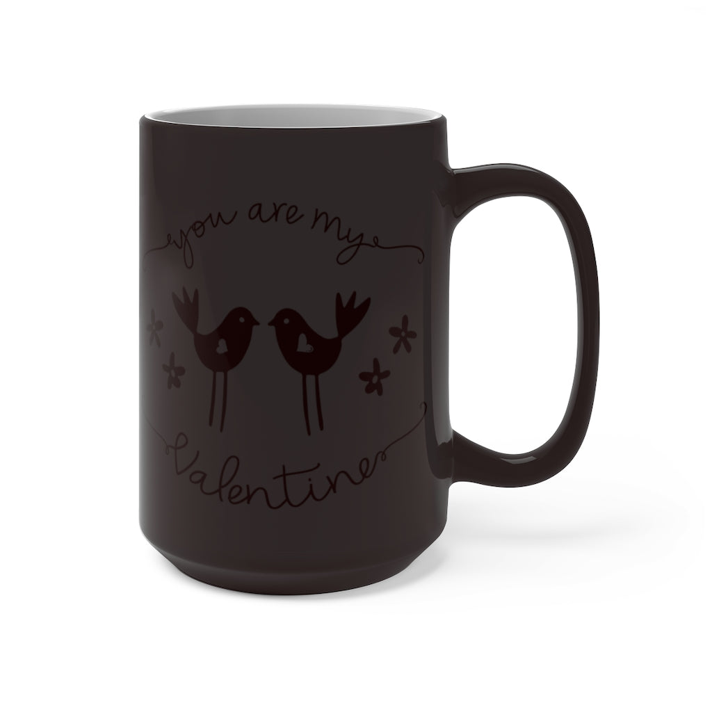 You Are My Valentine Color Changing Mug-Phoenix Styles