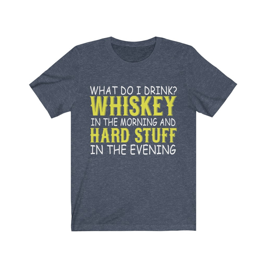 What Do i Drink? Whiskey Tee-Phoenix Styles