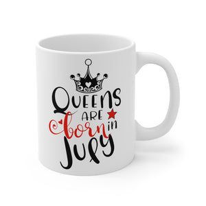 Queens Are Born In July Mug 11oz-Phoenix Styles