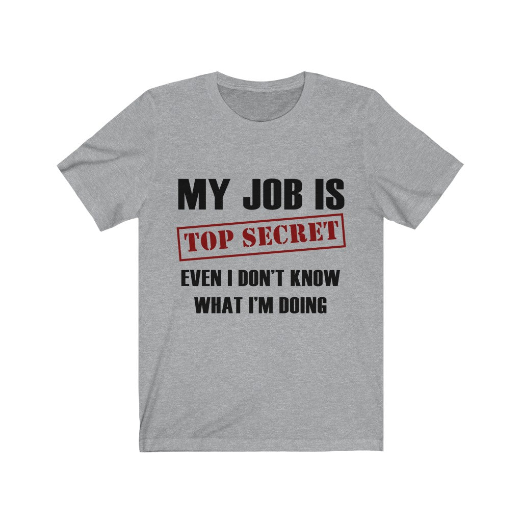 My Job Is Top Secret Tee-Phoenix Styles