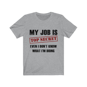 My Job Is Top Secret Tee-Phoenix Styles