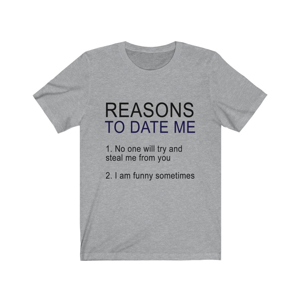 Reasons To Date Me Unisex Jersey Short Sleeve Tee-Phoenix Styles