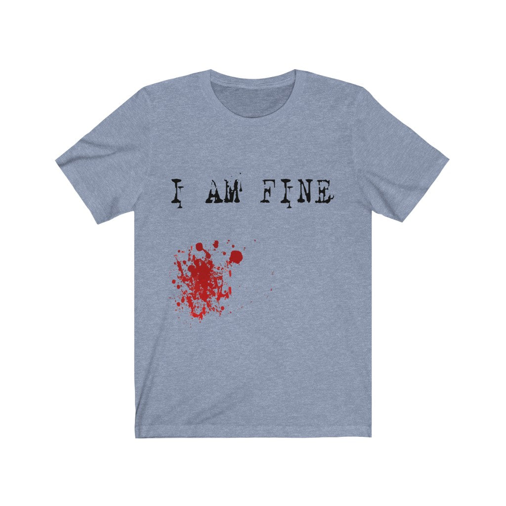 I Am Fine Unisex Jersey Short Sleeve Tee-Phoenix Styles