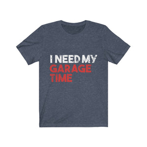 I Need My Garage Time Jersey Short Sleeve Tee-Phoenix Styles