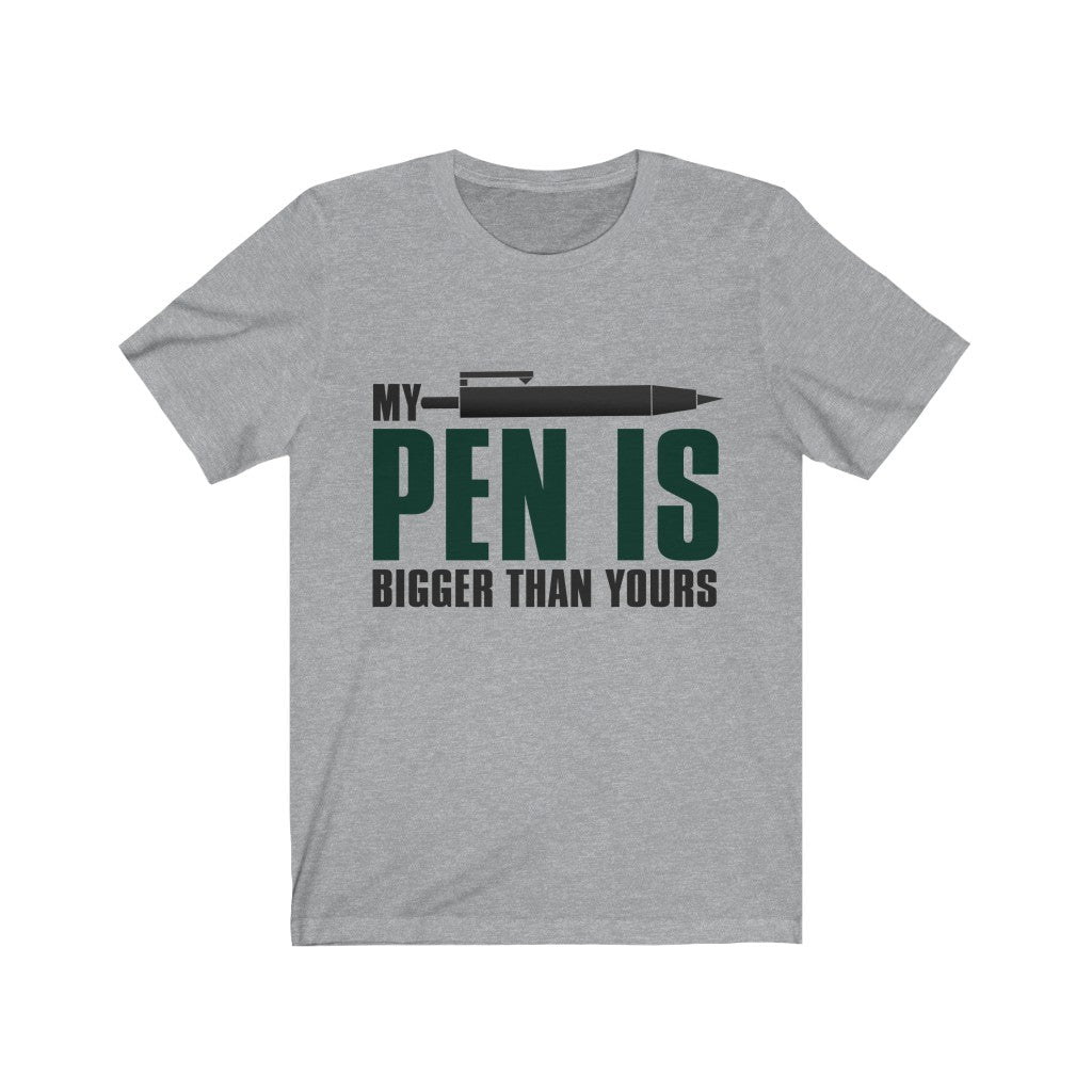 My Pen Is Bigger Than Yours Jersey Short Sleeve Tee-Phoenix Styles