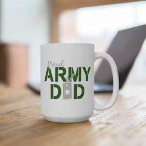 Proud Army Dad- Fathers Day Mug White Ceramic Mug-Phoenix Styles