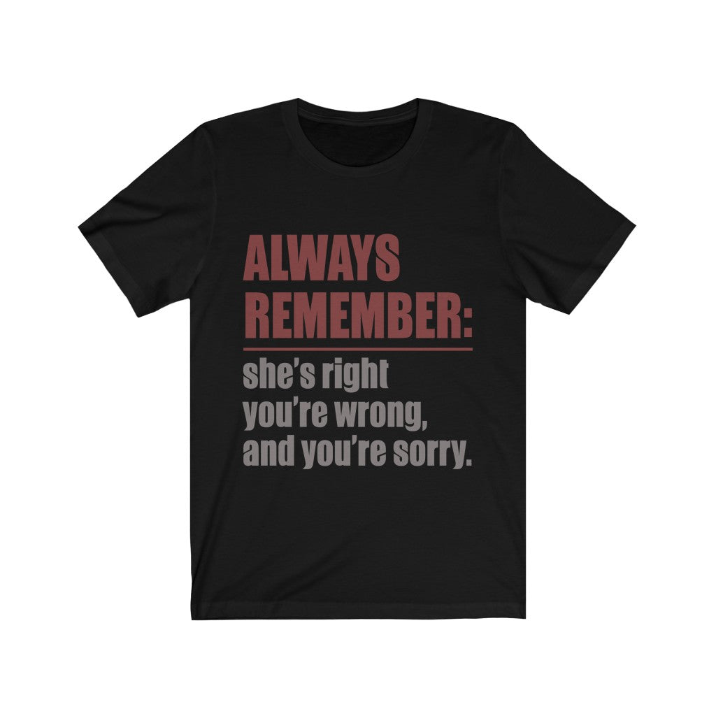 She's Right You're Wrong, And You're Sorry Tee-Phoenix Styles