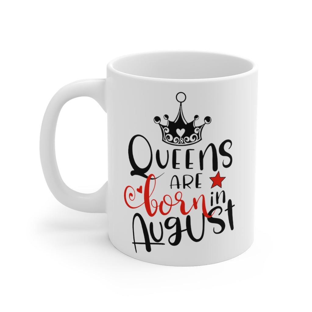 Queens Are Born In August Mug 11oz-Phoenix Styles