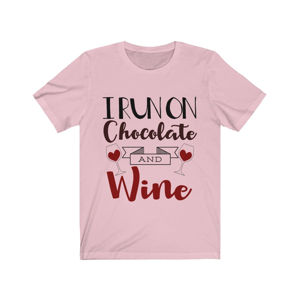 I Run On Chocolate And Wine Tee-Phoenix Styles