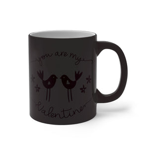 You Are My Valentine Color Changing Mug-Phoenix Styles