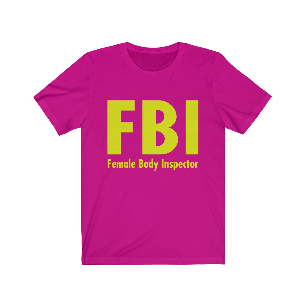 FBI-Female Body Inspector Jersey Short Sleeve Tee-Phoenix Styles