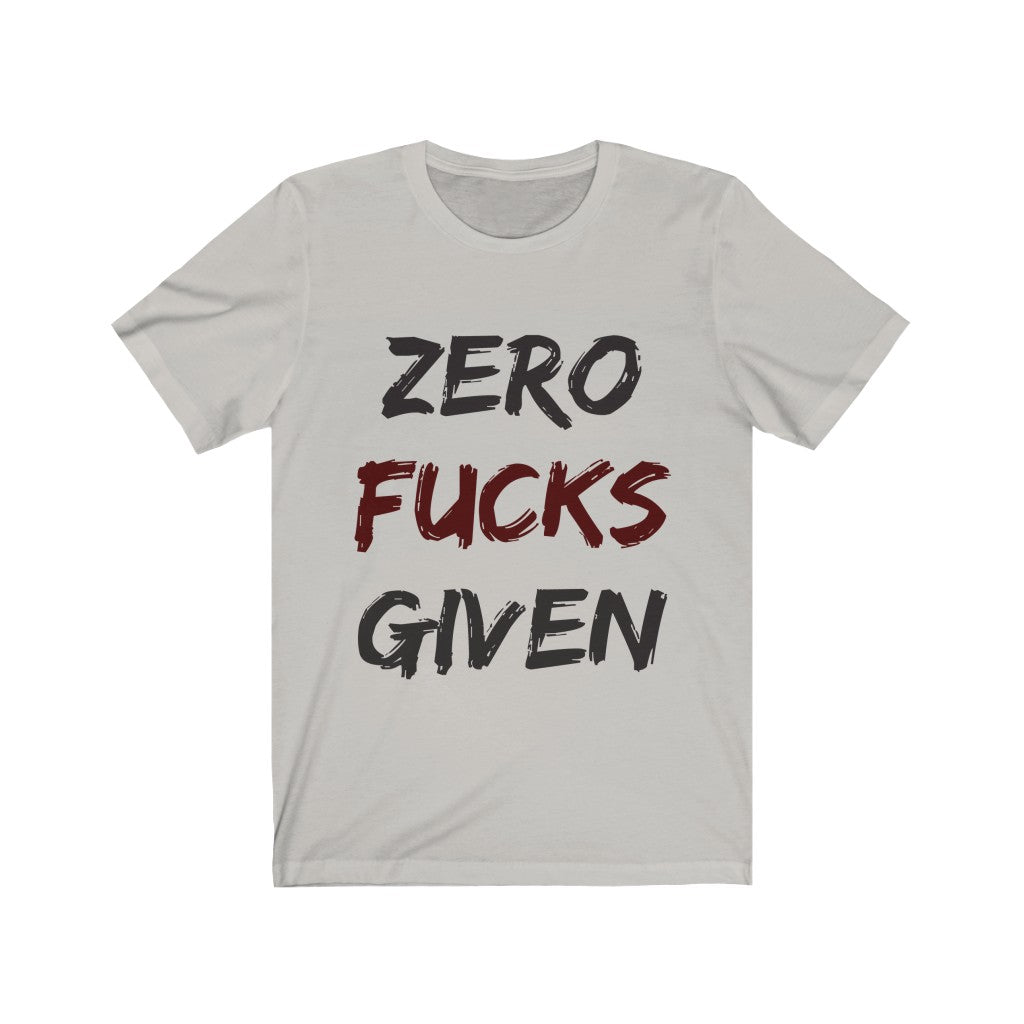 Zero Fucks Given Jersey Short Sleeve Tee-Phoenix Styles