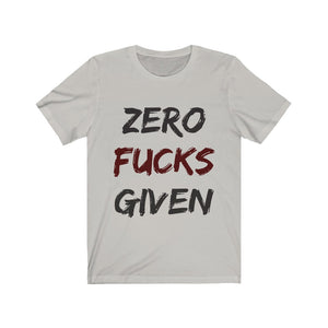 Zero Fucks Given Jersey Short Sleeve Tee-Phoenix Styles