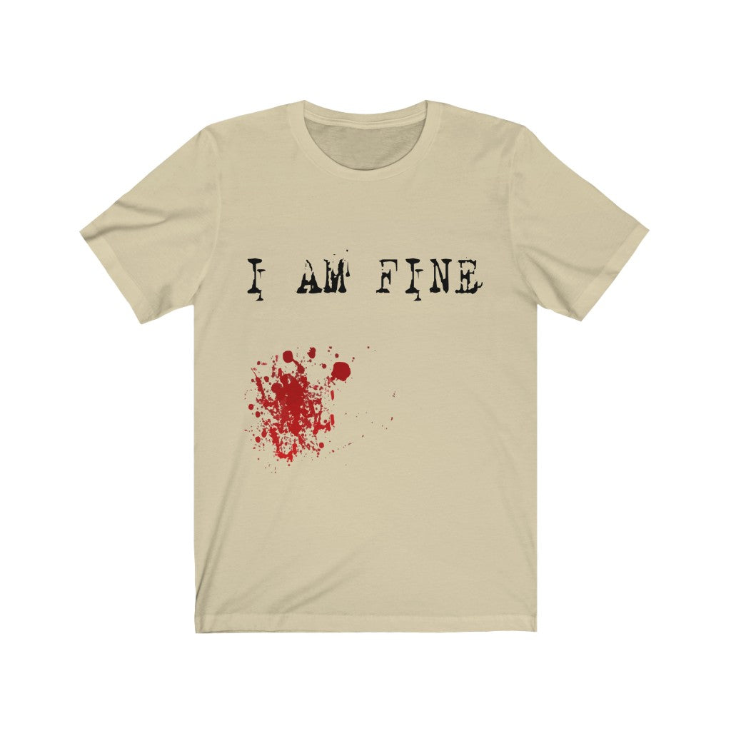 I Am Fine Unisex Jersey Short Sleeve Tee-Phoenix Styles