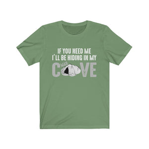 If You Need Me I'll Be Hiding In My Man Cave Tee-Phoenix Styles