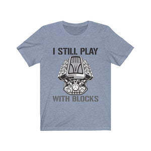 I Still Play With Blocks Jersey Short Sleeve Tee-Phoenix Styles