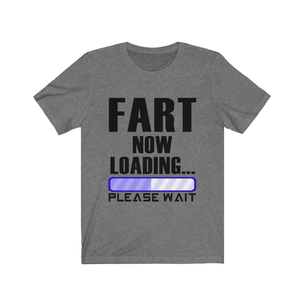 Fart Is Now Loading Unisex Jersey Short Sleeve Tee-Phoenix Styles