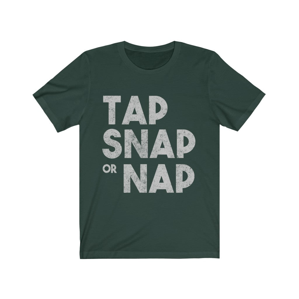 Tap, Snap Or Nap Tee-Phoenix Styles