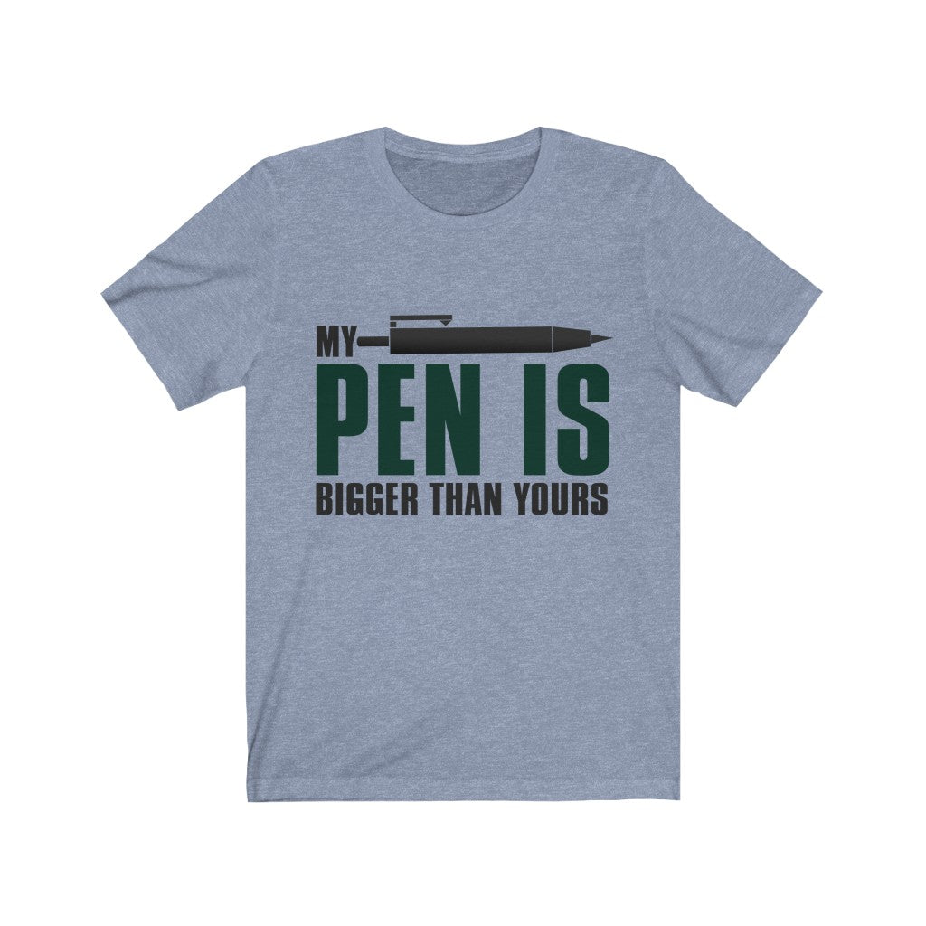 My Pen Is Bigger Than Yours Jersey Short Sleeve Tee-Phoenix Styles