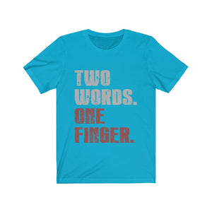 Two Words. One Finger Tee-Phoenix Styles