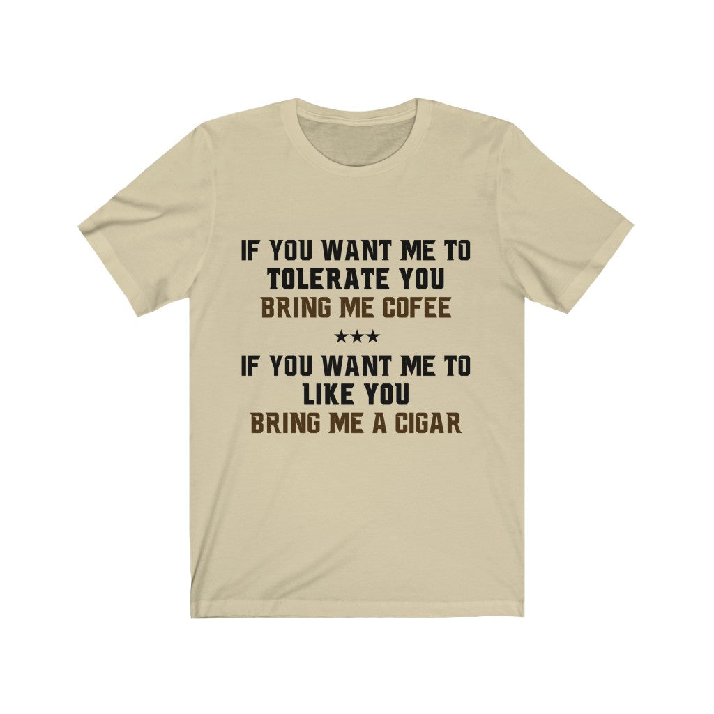 If You Want Me To Tolerate You Tee-Phoenix Styles