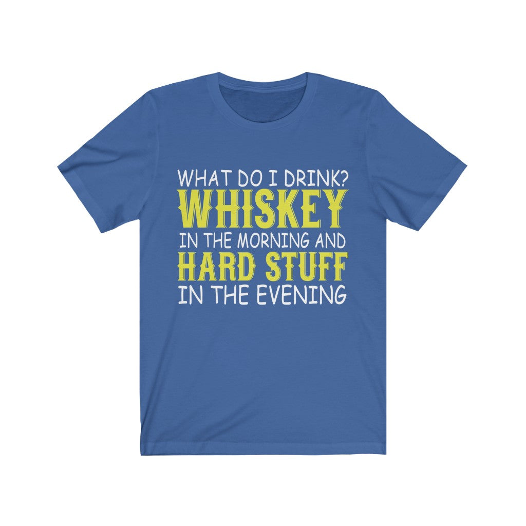 What Do i Drink? Whiskey Tee-Phoenix Styles