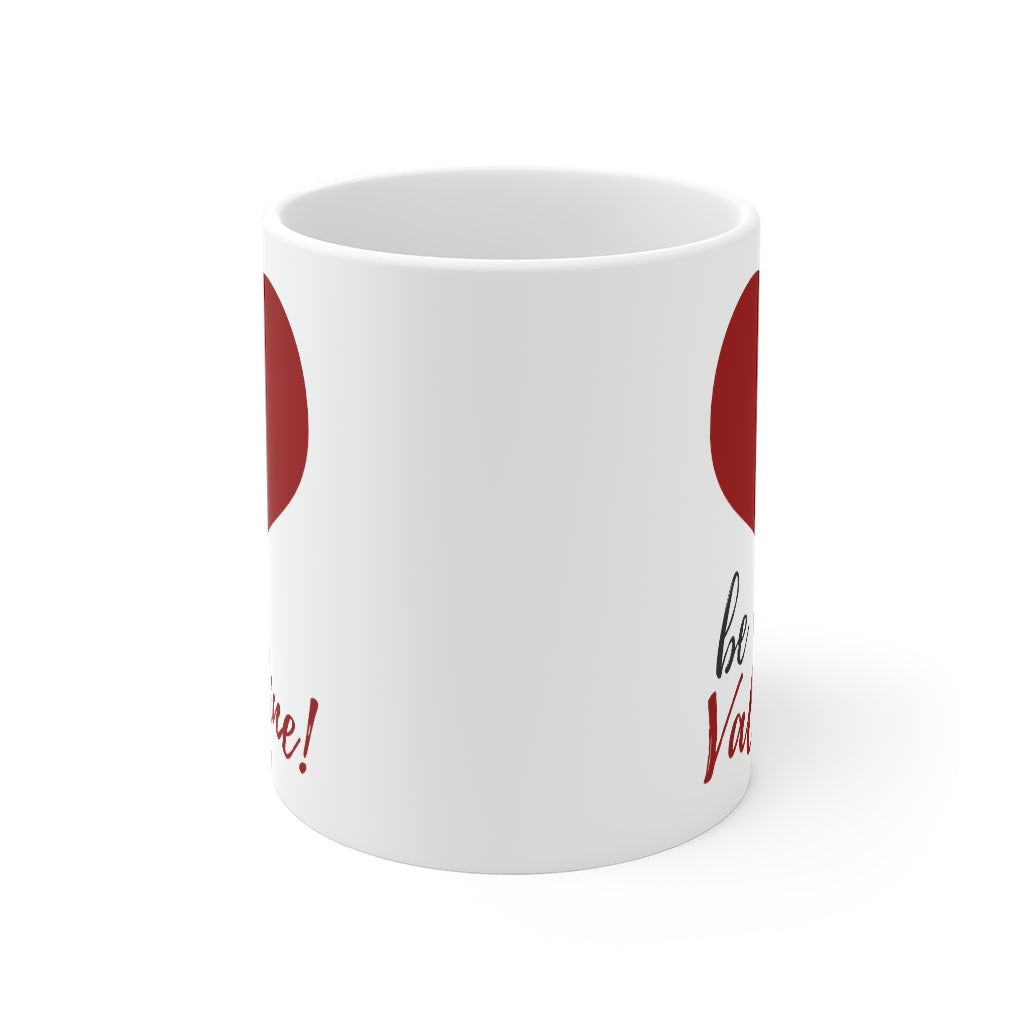 Be My Valentine | Valentines Day | I Love Mug 11oz-Phoenix Styles