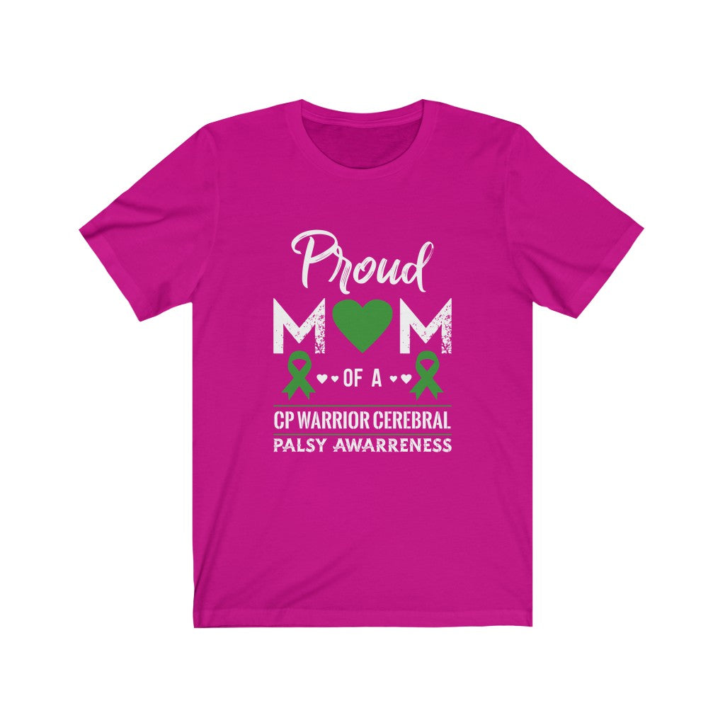 Proud Mom Of A Cerebral Palsy Warrior Unisex Jersey Short Sleeve Tee-Phoenix Styles