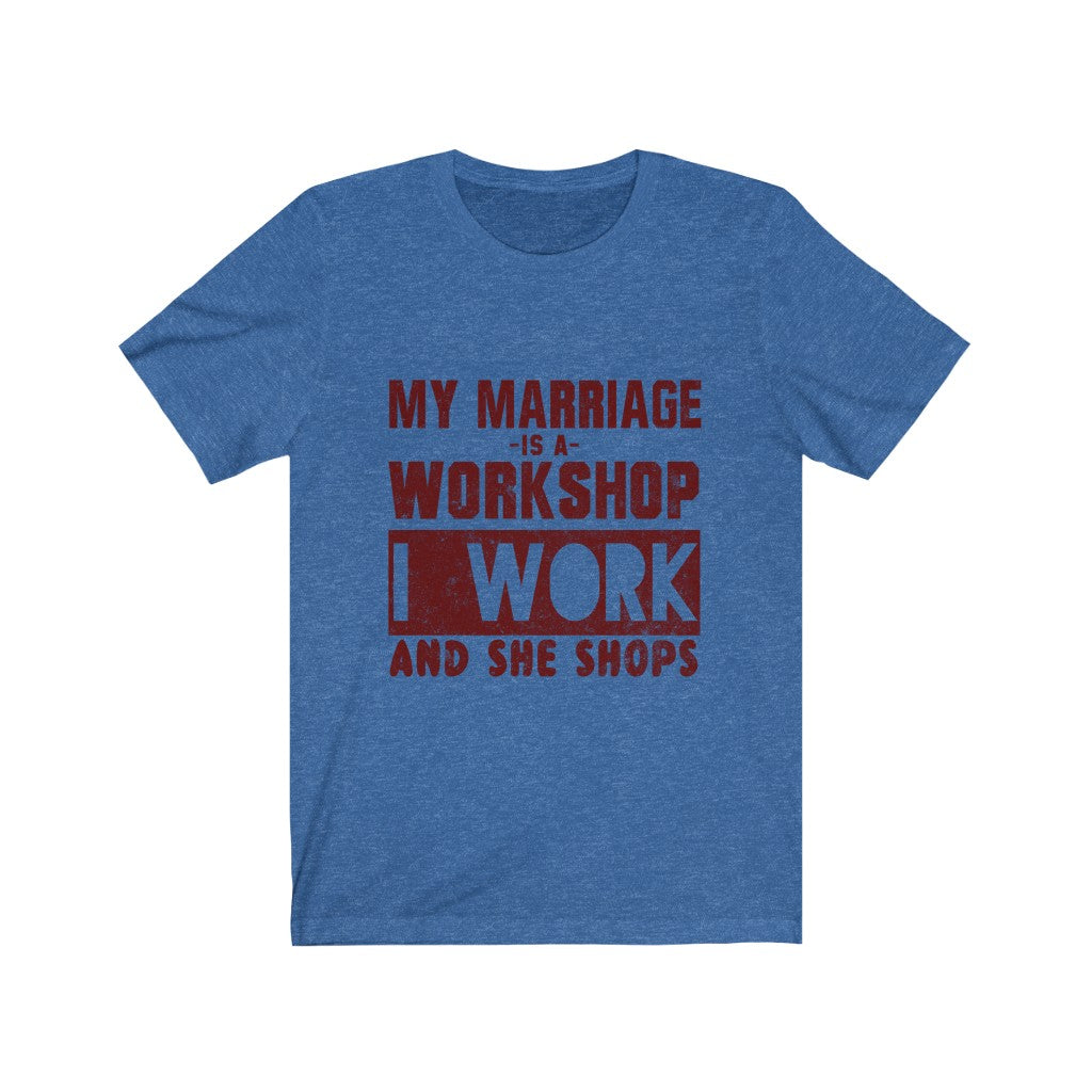 My Marriage Is A Workshop Tee-Phoenix Styles