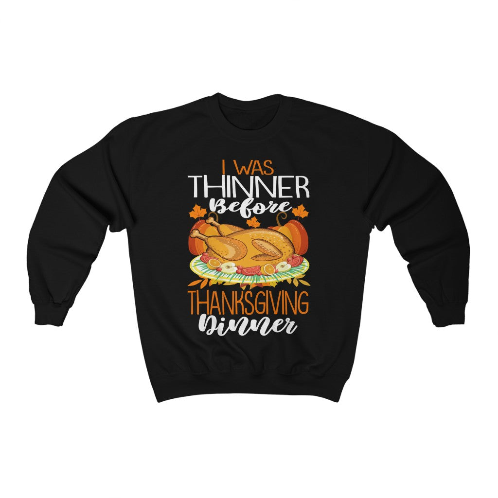 I Was Thinner Before Thanksgiving Dinner Crewneck Sweatshirt-Phoenix Styles