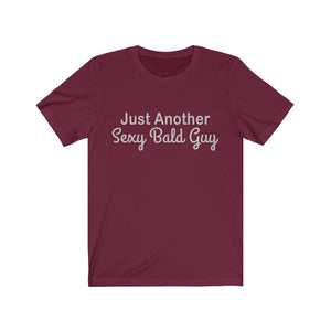 Just Another Sexy Bald Guy Tee-Phoenix Styles