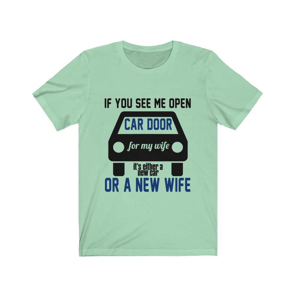 If You See Me Open Car Door For My Wife Tee-Phoenix Styles