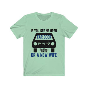 If You See Me Open Car Door For My Wife Tee-Phoenix Styles