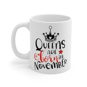 Queens Are Born In November Mug 11oz-Phoenix Styles