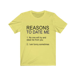 Reasons To Date Me Unisex Jersey Short Sleeve Tee-Phoenix Styles