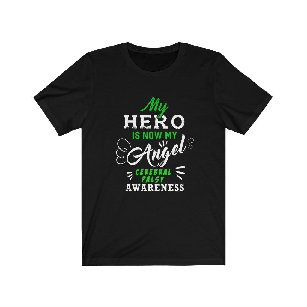 My Hero Is Now My Angel-Cerebral Palsy Unisex Jersey Short Sleeve Tee-Phoenix Styles