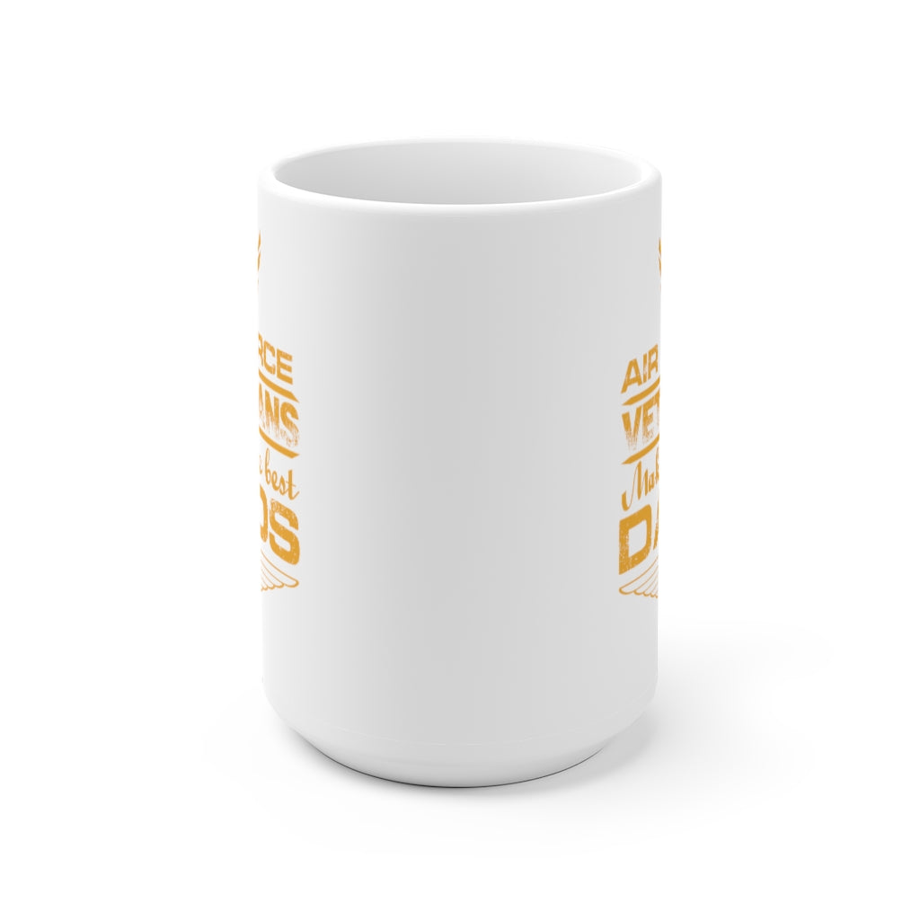 Air force Veteran Make The Best Dads White Ceramic Mug-Phoenix Styles