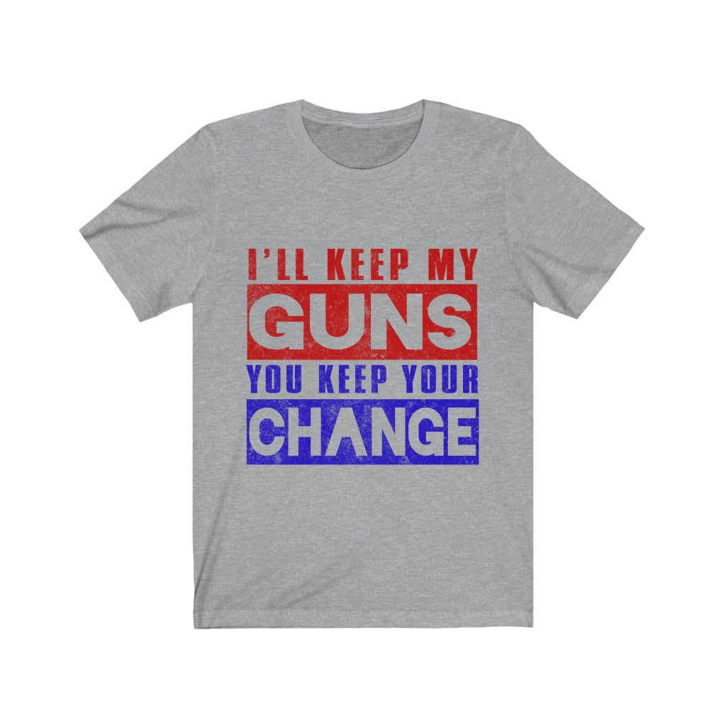 I'll Keep My Guns You Keep Your Change Tee-Phoenix Styles