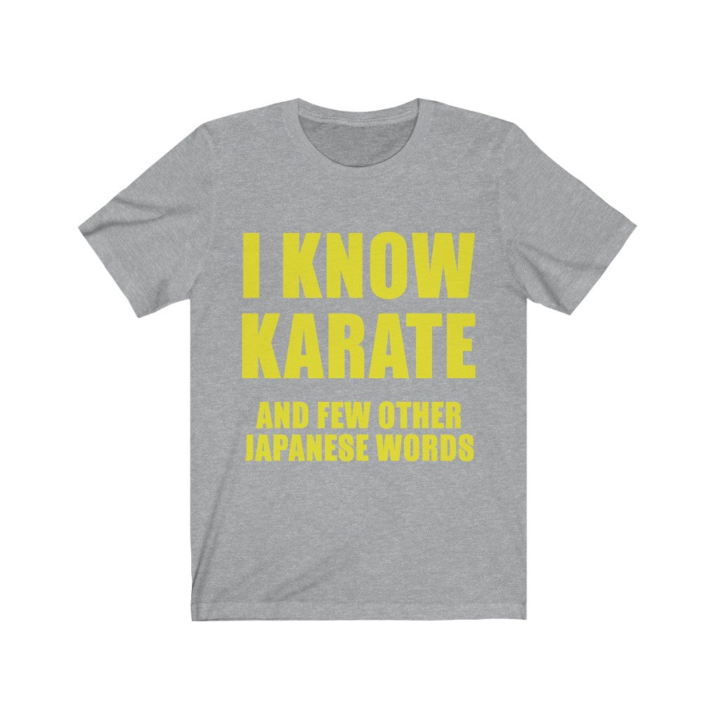 I Know Karate And Few Other Japanese Words Tee-Phoenix Styles