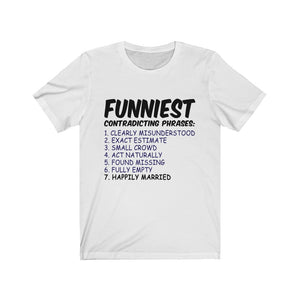 Funnies Contradiction Phrases Tee-Phoenix Styles