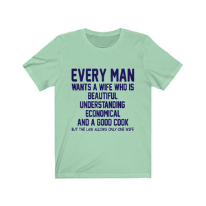 Every Man Wants A Wife Tee-Phoenix Styles