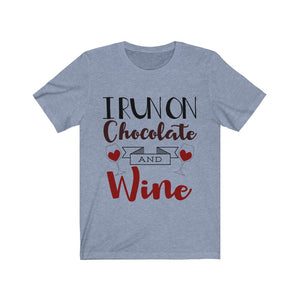 I Run On Chocolate And Wine Tee-Phoenix Styles