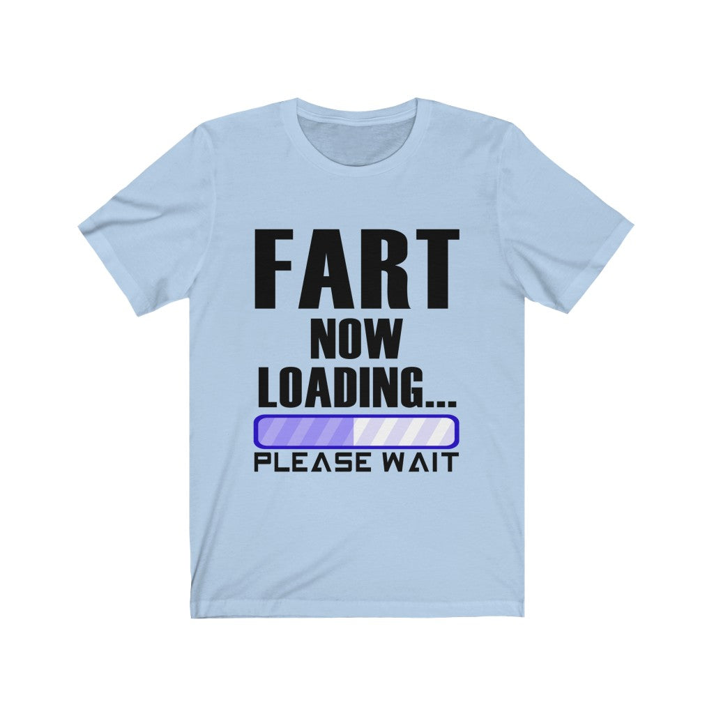 Fart Is Now Loading Unisex Jersey Short Sleeve Tee-Phoenix Styles