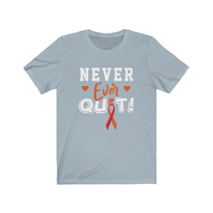 Never Ever Quit Unisex Jersey Short Sleeve Tee-Phoenix Styles