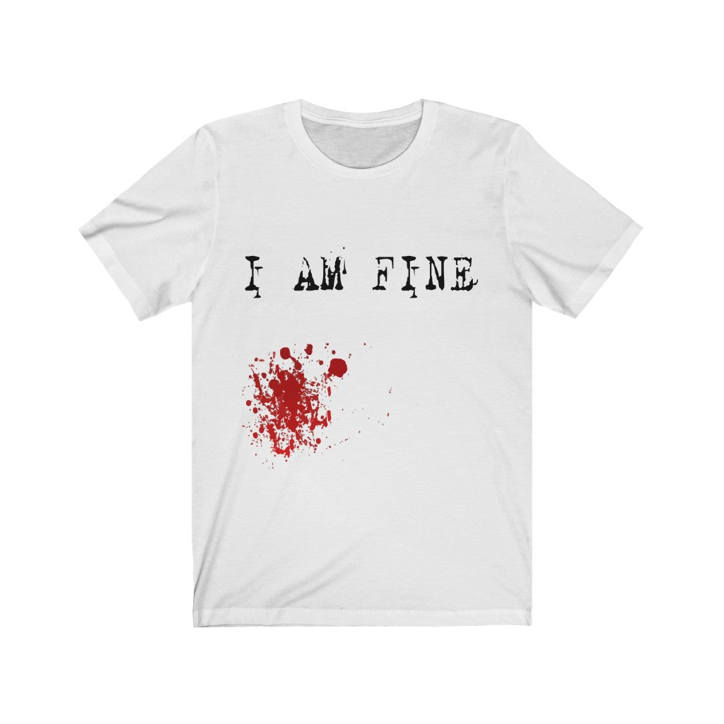 I Am Fine Unisex Jersey Short Sleeve Tee-Phoenix Styles